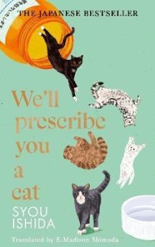We´ll Prescribe You a Cat