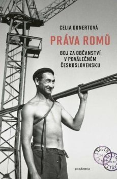 Práva Romů - Boj za občanství v poválečném Československu