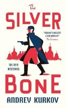 The Silver Bone: Longlisted for the International Booker Prize 2024
