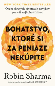 Bohatstvo, ktoré si za peniaze nekúpite