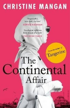 The Continental Affair: A stunning, wanderlust adventure full of European glamour from the author of bestseller ´Tangerine´