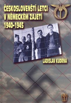 Českoslovenští letci v německém zajetí 1940 - 1945