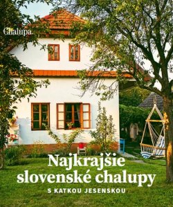 Najkrajšie slovenské chalupy