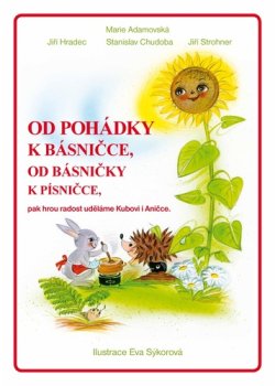 Od pohádky k básničce, od básničky k písničce