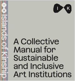 Collective Manual for Inclusive and Sustainable Art Institutitions