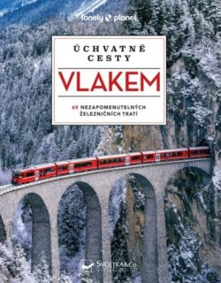 Úchvatné cesty vlakem