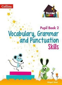 Vocabulary, Grammar and Punctuation Skills Pupil Book 2 (Treasure House)