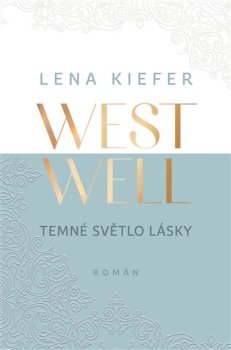 Westwell: Temné světlo lásky