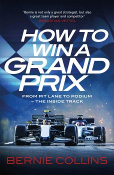 How to Win a Grand Prix: From Pit Lane to Podium - the Inside Track