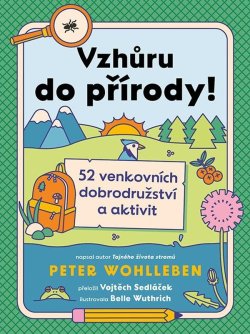 Vzhůru do přírody! - 52 venkovních dobrodružství a aktivit