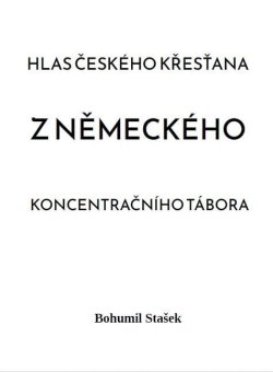 Hlas českého křesťana z německého koncentračního tábora