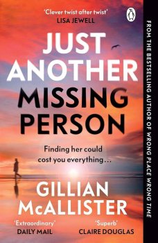 Just Another Missing Person: The gripping new thriller from the Sunday Times bestselling author