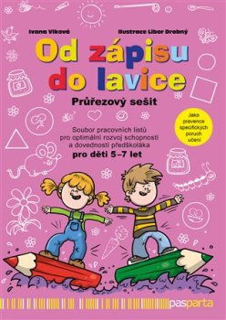 Od zápisu do lavice 12. díl – Soubor pracovních listů pro optimální rozvoj schopností a dovedností předškoláka