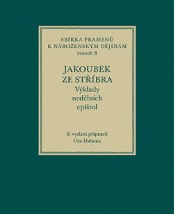 Jakoubek ze Stříbra. Výklady nedělních epištol