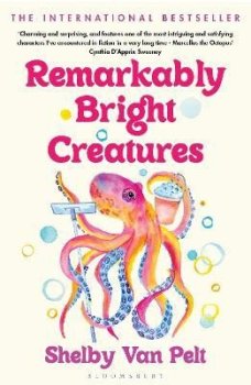 Remarkably Bright Creatures: The charming, witty, and compulsively readable BBC Radio Two Book Club pick