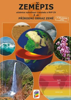 Zeměpis 6, 2. díl - Přírodní obraz Země - Učebnice