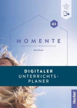 Momente A1 Digitaler Unterrichtsplaner - Deutsch als Fremdsprache