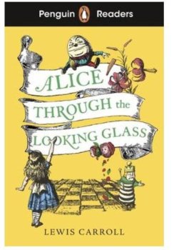 Penguin Readers Level 3: Alice Through the Looking Glass