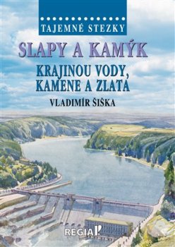 Tajemné stezky - Slapy a Kamýk