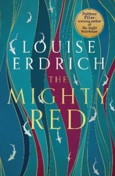 The Mighty Red: The powerful new novel from the beloved Pulitzer Prize-winning author