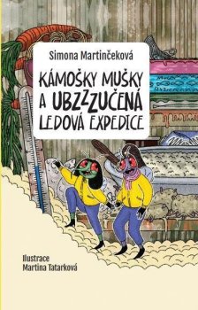 Kámošky mušky a ubzzzučená ledová expedice