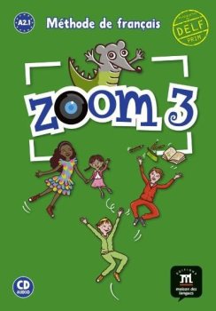 Zoom 3 (A2.1) - Livre de l´éleve + Audio CD