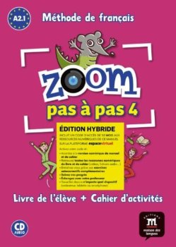 Zoom 4 pas a pas (A2.1) - Édition hybride Livre de l´éleve/Cahier d´exercices + Espacevirtuel (12 mois)