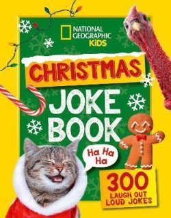 Christmas Joke Book: 300 Laugh-out-loud jokes (National Geographic Kids)