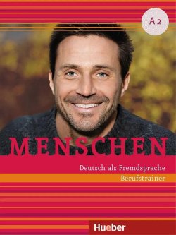 Menschen A2 - Deutsch als Fremdsprache / Berufstrainer mit Audios online