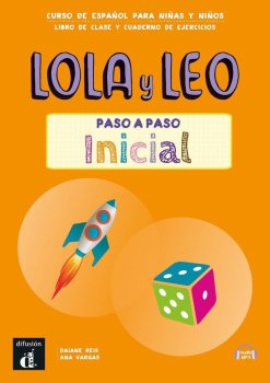 Lola y Leo paso a paso inicial - Libro del alumno & Cuaderno de ejercicios