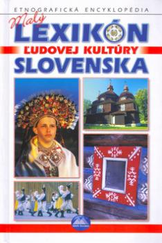 Malý lexikón ľudovej kultúry Slovenska