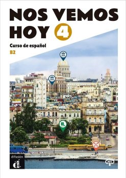 !Nos vemos! hoy 4 (B2) - Libro del alumno + MP3 descargable