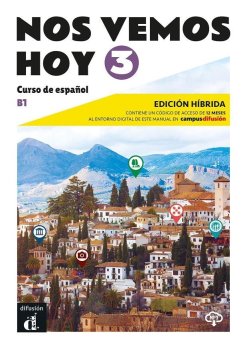 !Nos vemos! hoy 3 (B1) - Edición híbrida Libro del alumno + Campus (12 meses)