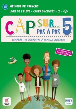 Cap Sur 5 pas a pas (A2.1-A2.2) - Livre de l´éleve/Cahier d´exercices + MP3 téléchargeables