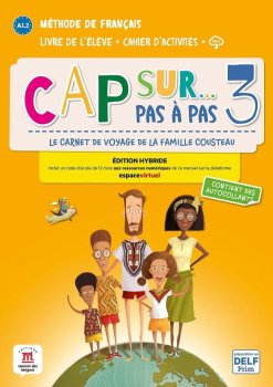 Cap Sur 3 pas a pas (A1.2) - Édition hybride Livre de l´éleve/Cahier d´exercices + Espacevirtuel (12 mois)