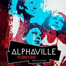 Alphaville : Forever! Best Of 40 Years