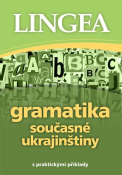 Gramatika současné ukrajinštiny s praktickými příklady