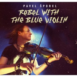 Šporcl Pavel: Rebel with the blue violin - 2 LP