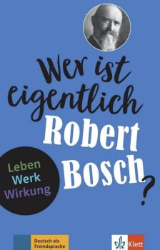 Wer ist eigentlich - Robert Bosch? (A2- B1) - Buch + MP3 allango.net