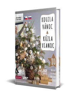 Kouzla Vánoc / Kúzla Vianoc – 80 návodů a inspirací na originální vánoční stromky