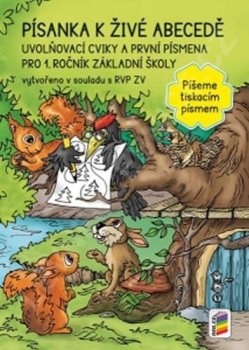 Písanka k živé abecedě pro 1. ročník ZŠ - Píšeme tiskacím písmem