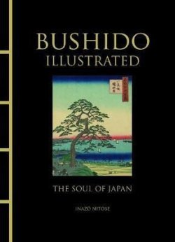 Bushido Illustrated: The Soul of Japan