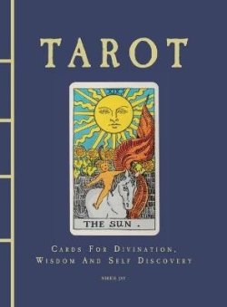 Tarot: Cards For Divination, Wisdom And Self Discovery