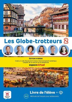 Les Globe-Trotteurs 2 (A1.2) - Édition hybride Livre de l´éleve + Espacevirtuel (12 mois)