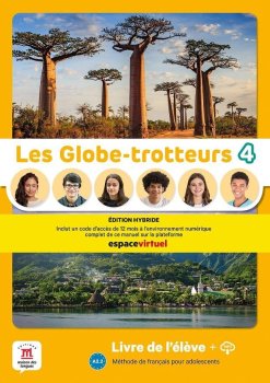 Les Globe-Trotteurs 4 (A2.2) - Édition hybride Livre de l´éleve + Espacevirtuel (12 mois)