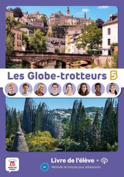 Les Globe-Trotteurs 5 (B1) - Livre de l´éleve + MP3 téléchargeables