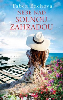 SOLNÁ ZAHRADA: Nebe nad solnou zahradou