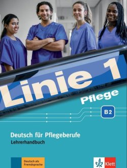 Linie 1 Pflege B2 - Lehrerhandbuch