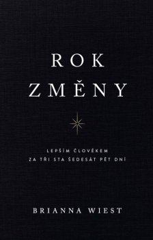 Rok změny - Lepším člověkem za tři sta šedesát pět dní