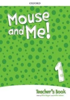 Mouse and Me! 1 Teacher´s Book Pack